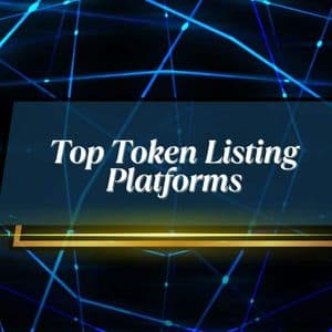 Top 5 Platforms for Token Listing in 2025: Where Web3 Projects Go Live