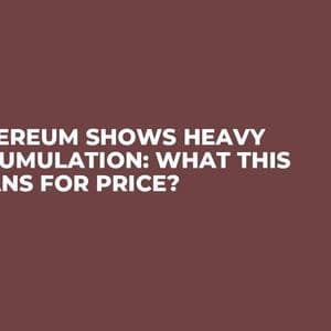 Ethereum Shows Heavy Accumulation: What This Means For Price?