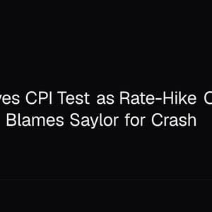 Bitcoin Eyes CPI Test as Rate-Hike Odds Hit 70%, Arca Blames Saylor for Crash